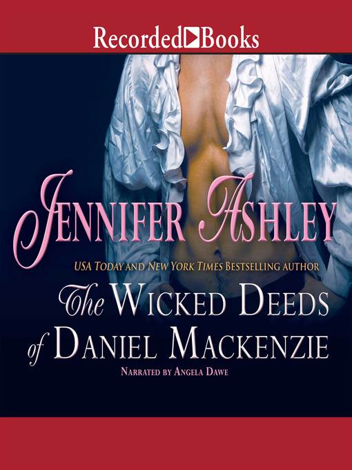 Title details for The Wicked Deeds of Daniel Mackenzie by Jennifer Ashley - Available